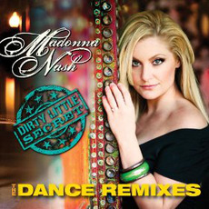 Dirty Little Secret: Dance Remix Maxi-Single mp3 Remix by Madonna Nash