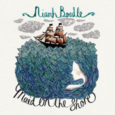 Maid on the Shore mp3 Album by Niamh Boadle