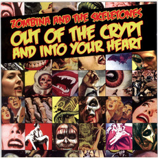 Out of the Crypt and Into Your Heart mp3 Album by Zombina and The Skeletones