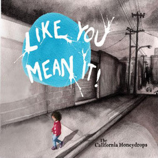 Like You Mean It mp3 Album by The California Honeydrops
