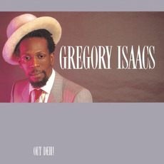 Out Deh! mp3 Album by Gregory Isaacs