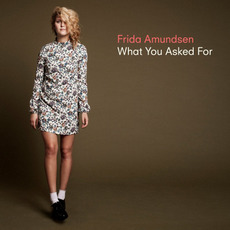 What You Asked For mp3 Album by Frida Amundsen