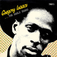 ...The Early Years mp3 Artist Compilation by Gregory Isaacs