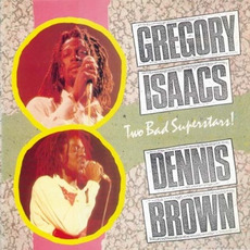Two Bad Superstars mp3 Artist Compilation by Gregory Isaacs & Dennis Brown