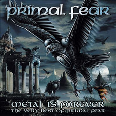 Metal Is Forever: The Very Best of Primal Fear mp3 Artist Compilation by Primal Fear