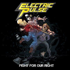 Fight For Our Right mp3 Album by Electric Pulse