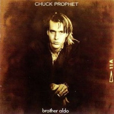 Brother Aldo mp3 Album by Chuck Prophet