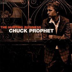 The Hurting Business mp3 Album by Chuck Prophet