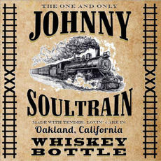 Whiskey Bottle mp3 Album by Johnny Soultrain