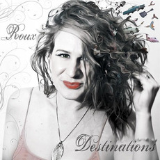 Destinations mp3 Album by Roux