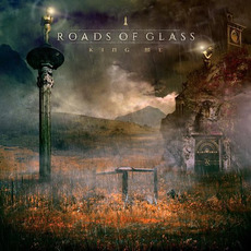King Me mp3 Album by Roads Of Glass