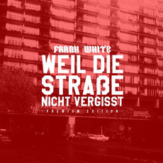 Weil Die Straße Nicht Vergisst (Premium Edition) mp3 Album by Frank White