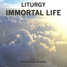 Immortal Life mp3 Album by Liturgy