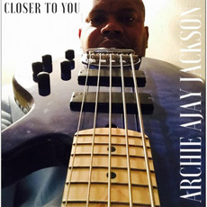 Closer to You mp3 Album by Archie Ajay Jackson