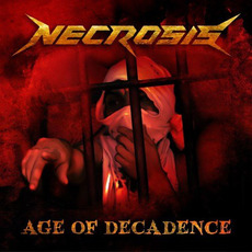 Age Of Decadence mp3 Album by Necrosis