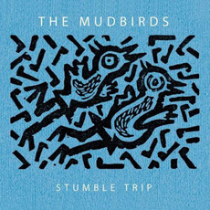 Stumble Trip mp3 Album by The Mudbirds