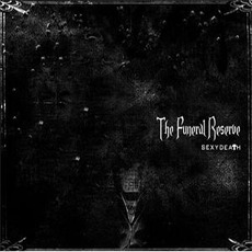 The Funeral Reserve mp3 Album by SEXYDEATH