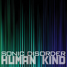 Human Kind mp3 Album by Sonic Disorder