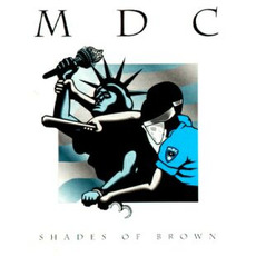 Shades of Brown mp3 Album by MDC