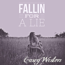 Fallin for a Lie mp3 Single by Casey Weston