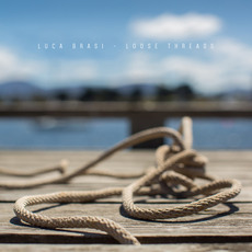Loose Threads mp3 Album by Luca Brasi
