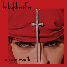 A Raw Youth mp3 Album by Le Butcherettes