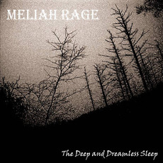 The Deep and Dreamless Sleep mp3 Album by Meliah Rage