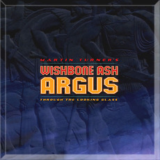 Argus: Through The Looking Glass mp3 Album by Martin Turner's Wishbone Ash