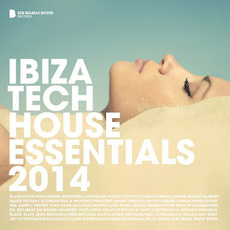 Ibiza Tech House Essentials 2014 (Deluxe Version) mp3 Compilation by Various Artists
