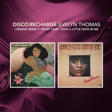 Disco Recharge: I Wanna Make It On My Own / Have A Little Faith In Me mp3 Artist Compilation by Evelyn Thomas