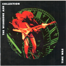 Time Was: The Wishbone Ash Collection (Remastered) mp3 Artist Compilation by Wishbone Ash