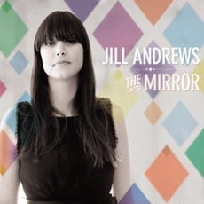 The Mirror mp3 Album by Jill Andrews