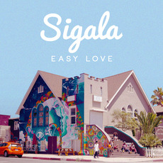 Easy Love mp3 Album by Sigala