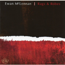 Rags & Robes mp3 Album by Ewan McLennan