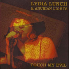 Touch My Evil mp3 Live by Lydia Lunch & Anubian Lights