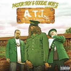 A-Town Legends, Volume 2 mp3 Album by Pastor Troy & Goodie Mob