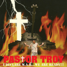 I Declare W.A.R... We Are Ready!!! mp3 Album by Pastor Troy