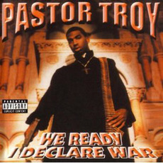 We Ready I Declare War mp3 Album by Pastor Troy