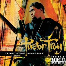 By Any Means Necessary mp3 Album by Pastor Troy