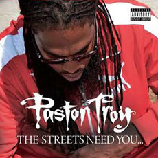 The Streets Need You... mp3 Album by Pastor Troy