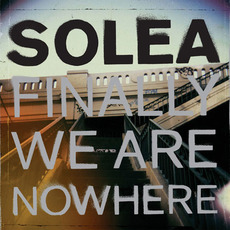 Finally We Are Nowhere mp3 Album by Solea