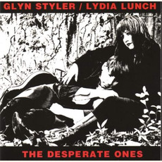 The Desperate Ones mp3 Album by Glyn Styler / Lydia Lunch