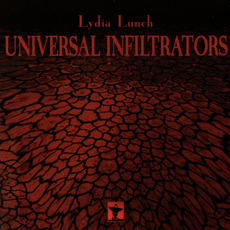 Universal Infiltrators mp3 Album by Lydia Lunch