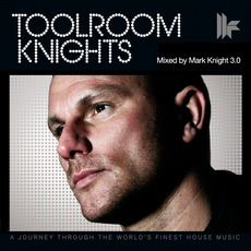 Toolroom Knights Mixed By Mark Knight 3.0 mp3 Compilation by Various Artists