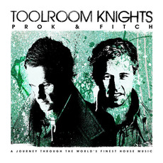 Toolroom Knights Mixed By Prok & Fitch mp3 Compilation by Various Artists