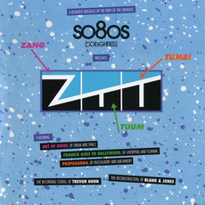 So80s: Presents ZTT (A Remixed Obstacle In The Path Of The Obvious) mp3 Compilation by Various Artists