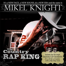 The Country Rap King mp3 Album by Mikel Knight