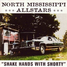Shake Hands With Shorty mp3 Album by North Mississippi Allstars