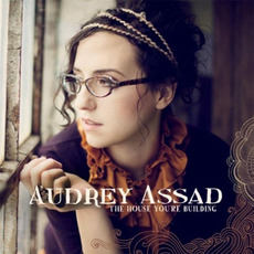 The House You're Building mp3 Album by Audrey Assad