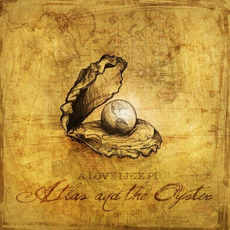 Atlas and the Oyster mp3 Album by A Love Like Pi